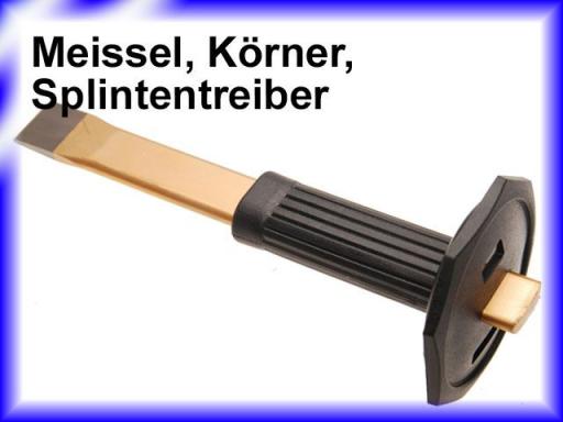 Meißel / Körner / Splintentreiber
